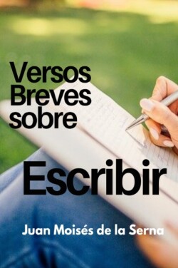 Versos Breves Sobre El Escribir