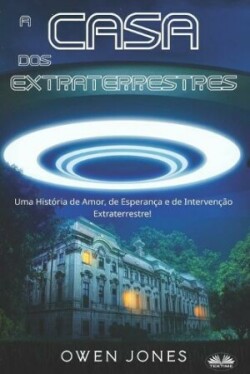 Casa DOS Extraterrestres