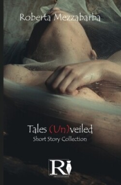 Tales (Un)veiled - Short Story Collection