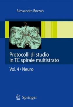 Protocolli di studio in TC spirale multistrato. Vol.4