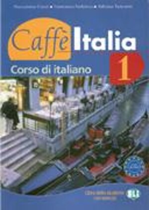 Caffe Italia 1 Libro Dello Studente Con Libretto