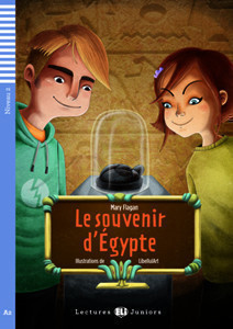 Teen ELI Readers - French Le souvenir d'Egypte + downloadable audio