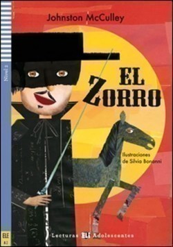 Teen ELI Readers - Spanish El Zorro + downloadable audio