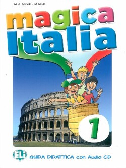 Magica Italia 1 Guida per l'insegnante + CD