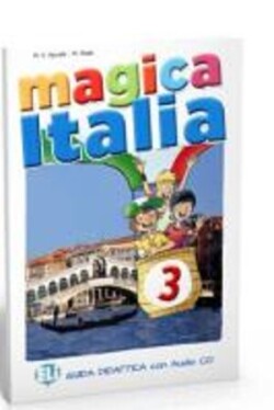 Magica Italia Guida per l'insegnante + CD Audio 3