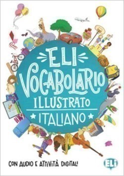 ELI Vocabulary in Pictures ELI Vocabolario illustrato - Italiano + digital book