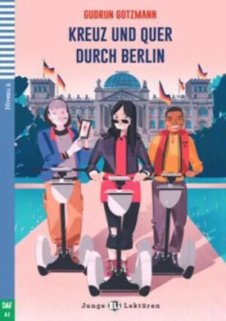 Teen ELI Readers - German Kreuz und quer durch Berlin + downloadable audio