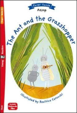 Young ELI Readers - Fairy Tales The Ant and the Grasshopper  - below A1