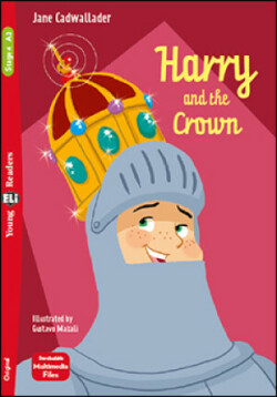 Young ELI Readers - English Harry and the Crown - below A2