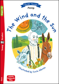 Young ELI Readers - Fairy Tales The Wind and the Sun - A2