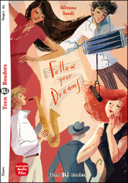 Teen ELI Readers - English Follow your Dreams - A2