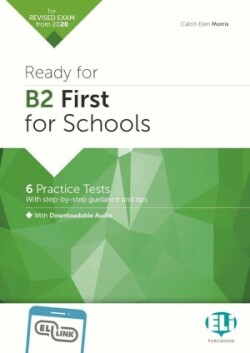 Ready for Cambridge English for Schools Ready for B2 FIRST for Schools Practice