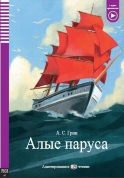 ELI Russian Graded Readers Alye parusa - Scarlet Sails + audio