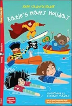 Young ELI Readers - English Katie's Happy Holiday + downloadable multimedia