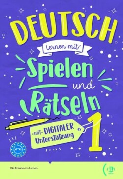 Deutsch lernen... mit Spielen und Ratseln Volume + digitaler Unterstuzung 1