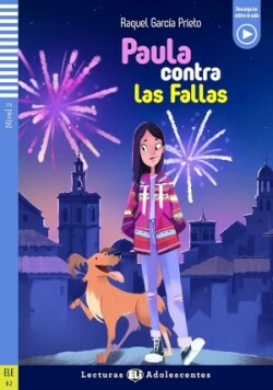 Paula contra las Fallas + downloadable audio. A2 Teen ELI Readers - Spanish