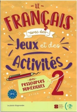 Le Francais avec... jeux et activites Volume + livre numerique 2 (New edi
