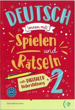Deutsch lernen... mit Spielen und Ratseln Volume + digitaler Unterstuzung 2