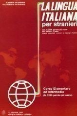 La lingua italiana per stranieri Corso elementare ed intermedio - Volume unico