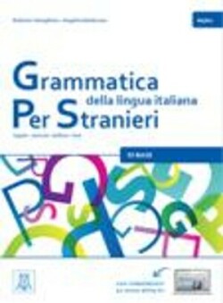 Grammatica della lingua italiana Per Stranieri Libro 1 - Di Base (A1/A2)