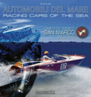 Racing Cars of the Sea: Cantiere Navale San Marco 1953-1975