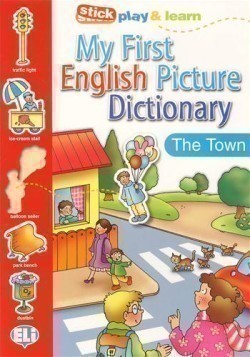 My First English Picture Dictionary The Town