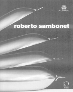 Roberto Sambonet: Designer, Draughtman, Artist (1924-1995)