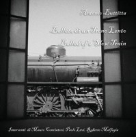 Ballata di un Treno Lento. Ballad of a Slow Train