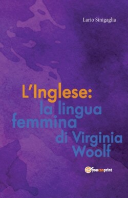 L' Inglese la lingua femmina di Virginia Woolf