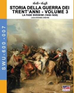 1618-1648 Storia della guerra dei trent'anni Vol. 3