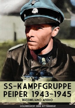 SS-kampfgruppe Peiper 1943-1945