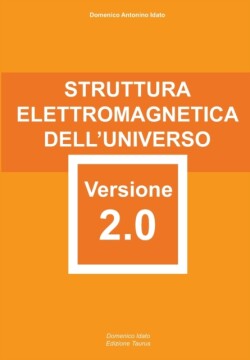 Struttura Elettromagnetica dell'Universo Versione 2.0