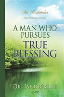 Man Who Pursues True Blessing