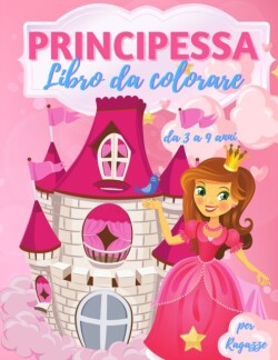 Principessa libro da colorare per ragazze 3-9 anni