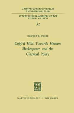 Copp’d Hills Towards Heaven Shakespeare and the Classical Polity