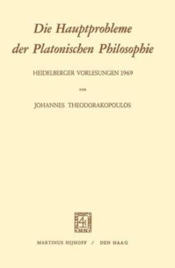 Die Hauptprobleme der Platonischen Philosophie