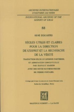 Règles utiles et claires pour la direction de l'esprit en la recherche de la vérité