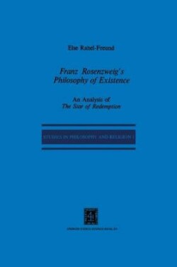 Franz Rosenzweig’s Philosophy of Existence