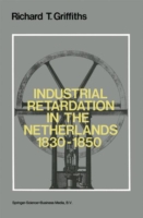Industrial Retardation in the Netherlands 1830–1850