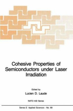 Cohesive Properties of Semiconductors under Laser Irradiation