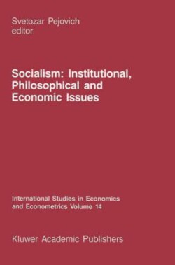 Socialism: Institutional, Philosophical and Economic Issues