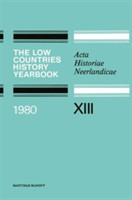 Low Countries History Yearbook 1980