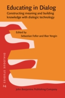 Educating in Dialog Constructing meaning and building knowledge with dialogic technology