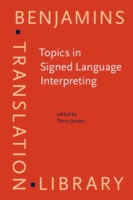 Topics in Signed Language Interpreting Theory and practice