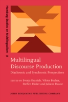 Multilingual Discourse Production Diachronic and Synchronic Perspectives