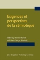 Exigences et perspectives de la sémiotique Recueil d'hommages pour A.J. Greimas. / Aims and Prospects of Semiotics. Essays in honor of A.J. Greimas