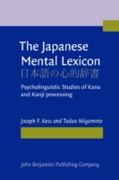 Japanese Mental Lexicon Psycholinguistic Studies of Kana and Kanji processing