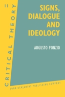 Signs, Dialogue and Ideology Interdisciplinary Approaches to Language, Discourse and Ideology