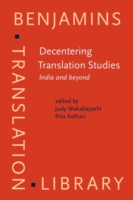 Decentering Translation Studies India and beyond