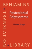 Postcolonial Polysystems The Production and Reception of Translated Children's Literature in South Africa
